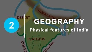 Physical Features of India  Chapter 2 Geography NCERT Class 9 [upl. by Drofniw]