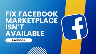 How to Fix Facebook Marketplace Isnt Available To You [upl. by Air946]