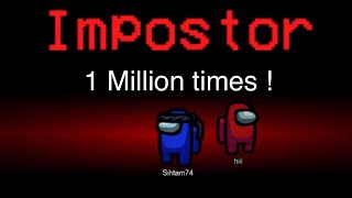 Among Us  Impostor sound over 1 Million times [upl. by Legra964]