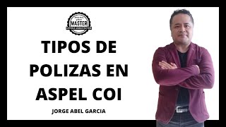 🔴 TIPOS DE POLIZAS EN ASPEL COI [upl. by Hisbe]