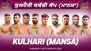 🔴 LIVE Kulhari Mansa Kabaddi Cup 3 Mar 2025  Kabaddi Live Today  Live Kabaddi  Kabaddi Today [upl. by Jeramie]