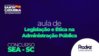 Legislação e Ética na Administração Pública  SEASC [upl. by Leitao]