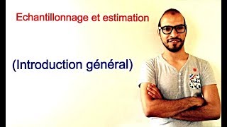 Échantillonnage et estimation 1  introduction générale [upl. by Aiki]