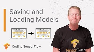 Saving and Loading Models Coding TensorFlow [upl. by Collie]