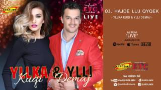 Yllka Kuqi amp Ylli Demaj  Hajde luj qyqek LIVE audio Live  2017 [upl. by Aitnahc763]