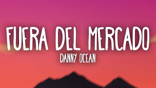 Danny Ocean  Fuera del mercado  1 Hour Version [upl. by Airda981]