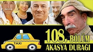 AKASYA DURAĞI 108 BÖLÜM [upl. by Hallie]