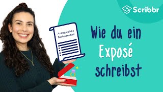 Exposé schreiben – mit echtem Beispiel  Scribbr 🎓 [upl. by Kcin]