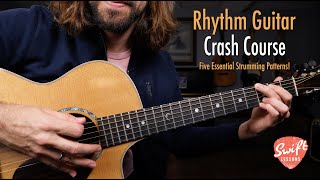 Beginner Rhythm Guitar Crash Course  Five Essential Strumming Patterns [upl. by Drislane]