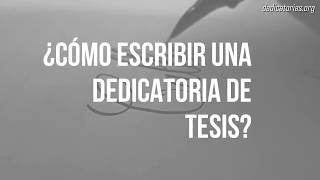 ✅ ¿Cómo escribir una dedicatoria para tesis ¿Ejemplos [upl. by Caine391]