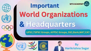 Important INTERNATIONAL ORGANISATIONS amp Headquarters  TSPSC amp APPSC Groups SSC MAT  MY3ACADEMY [upl. by Wulfe277]