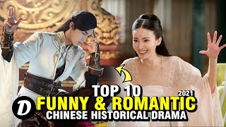 TOP 10 CHINESE HISTORICAL DRAMA WITH FUNNY AND ROMANTIC STORIES [upl. by Akcinehs]