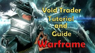 Void Trader  Baro KiTeer  Tutorial and Guide  Warframe [upl. by Nagar]