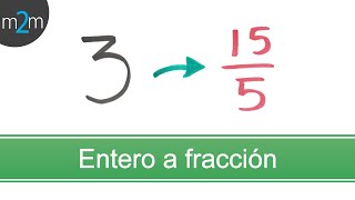 CONVERSIÓN DE UN ENTERO A FRACCIÓN [upl. by Ennis45]