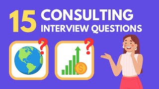 15 Consulting Interview Questions You WILL Get Asked [upl. by Odrude664]