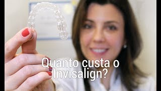 QUANTO CUSTA O INVISALIGN [upl. by Idnod]