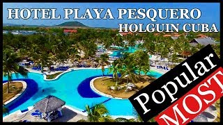 Hotel Playa Pesquero Holguín Cuba Top 10 best all inclusive Beach in Cuba [upl. by Yeaton]