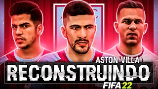 FIFA 22  RECONSTRUINDO O ASTON VILLA  Modo Carreira [upl. by Gwyneth]