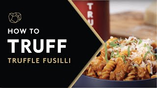 HOW TO TRUFF Truffle Fusilli Recipe [upl. by Aubrey62]