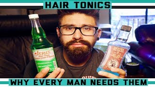 Hair Tonics Why Every Man Should Use Them [upl. by Tewell]