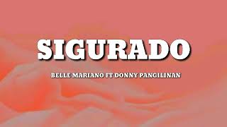 Sigurado  Belle Mariano ft Donny Pangilinan Lyrics [upl. by Kcirttap]