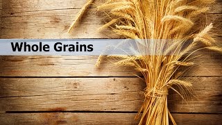 Whole Grains Nutrition Facts [upl. by Nytsuj12]