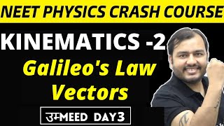 KINEMATICS 02  Galileos Law  Vectors  Relative Velocity in 1D  NEET Physics Crash Course [upl. by Hcelemile]