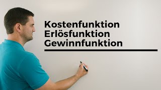 Kostenfunktion Erlösfunktion Gewinnfunktion Beispiel 1 Wirtschaft  Mathe by Daniel Jung [upl. by Nairrod]