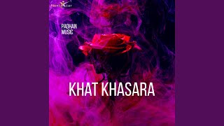 Khat Khasara [upl. by Citron]