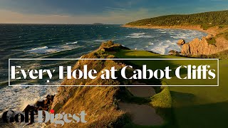 Every Hole at Cabot Cliffs in Inverness Nova Scotia  Golf Digest [upl. by Kathye]