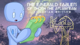 The Emerald Tablets of Thoth the Atlantean Aquarian Age Edition [upl. by Ydeh]