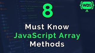 8 Must Know JavaScript Array Methods [upl. by Aleyak762]