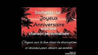 Joyeux anniversaire en chanson personnalisée [upl. by Sivek281]