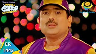 Taarak Mehta Ka Ooltah Chashmah  Episode 1443  Full Episode [upl. by Llerdnod]