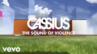 Cassius  The Sound of Violence Official Video [upl. by Maise776]