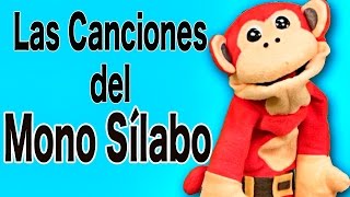 Las Canciones del Mono Sílabo  Videos para Niños  Método silábico [upl. by Ahsilla202]