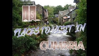 Top 15 Places To Visit In Cumbria England [upl. by Niwri]