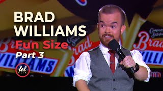 Brad Williams Fun Size • Part 3  LOLflix [upl. by Nonnel]