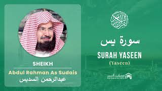 Quran 36 Surah Yaseen سورة يس Sheikh Abdul Rahman As Sudais  With English Translation [upl. by Cordula66]