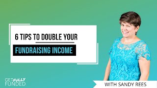 6 Tips to Double your Fundraising Income [upl. by Enirol]