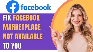 How To Fix Facebook Marketplace Isnt Available To You 2025 FULL TUTORIAL [upl. by Hitoshi]