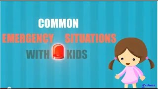 Common Emergency Situations With Kids [upl. by Ado]