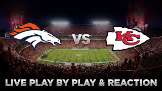 Broncos vs Chiefs Live Play by Play amp Reaction [upl. by Cherice]