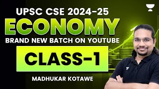 UPSC CSE 202425  Economy  Class1  Madhukar Kotawe [upl. by Lerual]