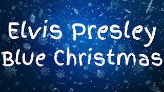 Elvis Presley  Blue Christmas Lyric Video [upl. by Poliard475]