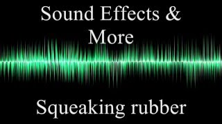 Squeaking rubber  Sound effects [upl. by Hunfredo]