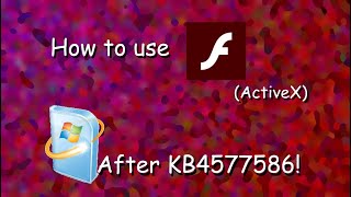 How to run Flash ActiveX after KB4577586 [upl. by Laural]