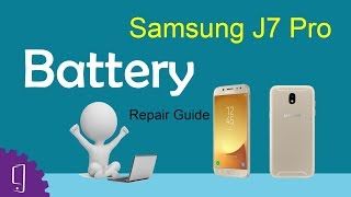 Samsung J7 Pro  J7 2017 Battery Repair Guide [upl. by Terej630]