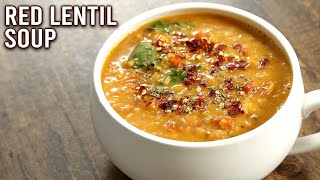 How To Make Red Lentil Soup  One Pot Soup Recipe  Veg Lentils  Healthy Soup Recipe  Upasana [upl. by Cordle149]