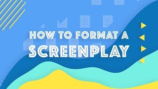 How to Format a Screenplay Screenplay Formatting 101 [upl. by Nednil]